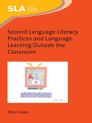 cover image of Second Language Literacy Practices and Language Learning Outside the Classroom